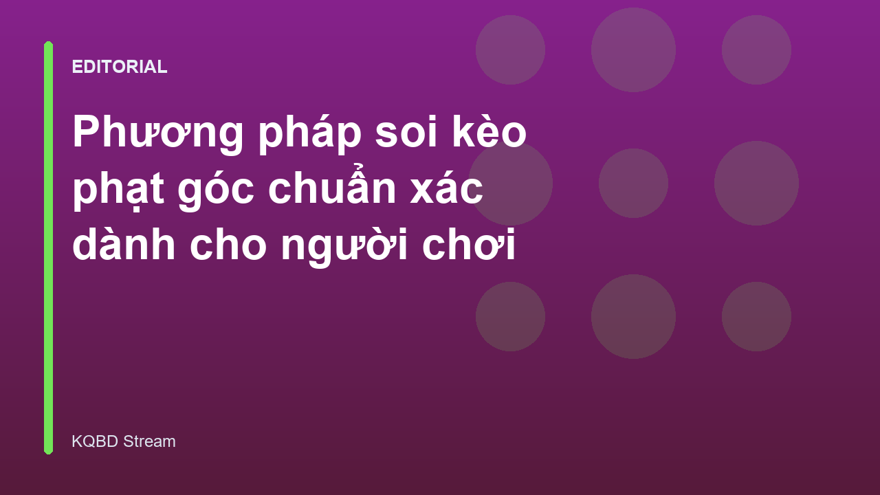 Phân tích kèo phạt góc trong bóng đá
